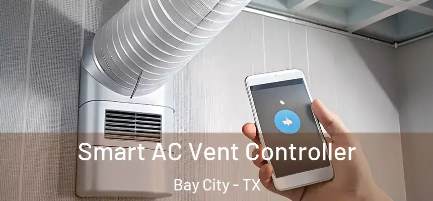  Smart AC Vent Controller Bay City - TX